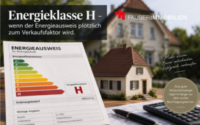 Energieklasse H – wenn der Energieausweis plötzlich zum Verkaufsfaktor wird